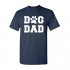 Dog Dad Dog Lover Short Sleeve Tee Shirt